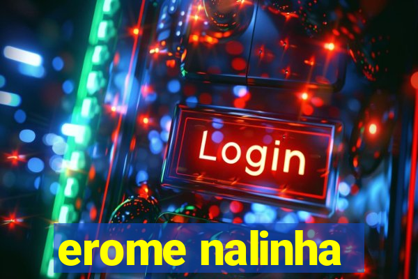 erome nalinha